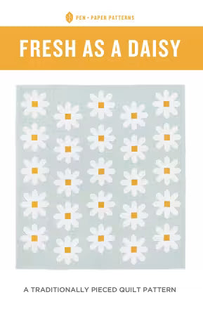 Fresh as a Daisy Quilt Pattern  Pen and Paper Quilts