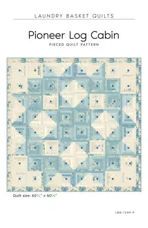 Pioneer Log Cabin by: Laundry Basket Quilts