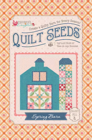 Farmer's Daughter Quilt Seeds - Spring Barn - Lori Holt